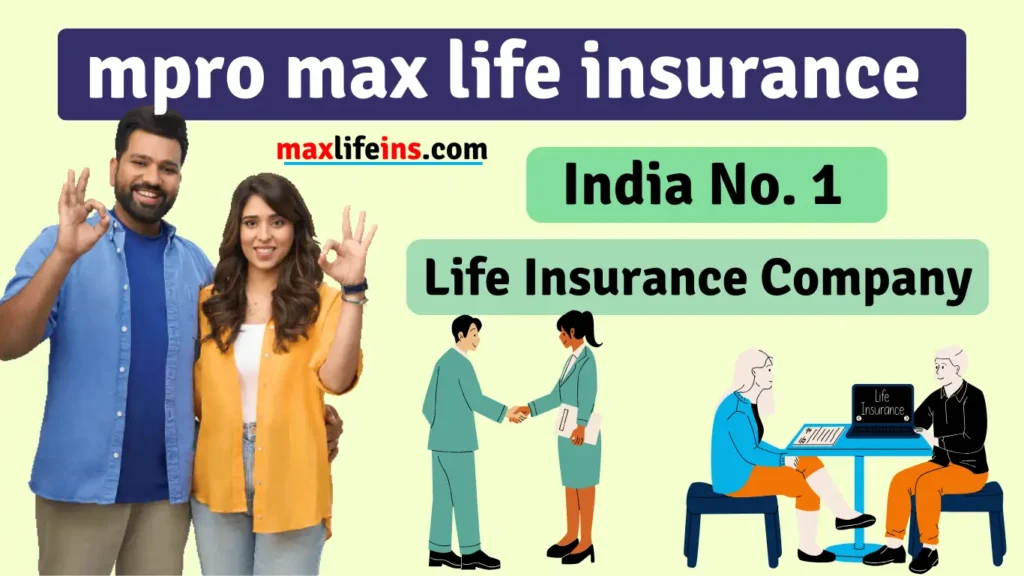 MPro Max Life Insurance 3 Mpro Max Life Insurance